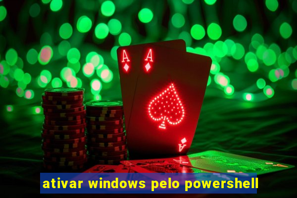 ativar windows pelo powershell